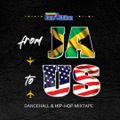 FROM JA TO US - Dancehall & Hip-Hop Mixtape | BomChilom (2020)