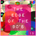 THE EDGE OF THE 90'S : 15