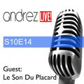 Andrez LIVE! S10E14 On 21.12.2016 Guest: Le Son Du Placard