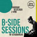 B-Side Sessions with DJ Kobayashi (02/07/2020)