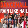 DJ Treasure Dancehall Mix 2022 - RAIN LIKE HAIL