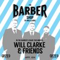 The Barber Shop By Will Clarke 034 (Will Clarke & Friends) CRSSD Festival Special