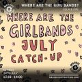 Where Are The Girlbands? with Eve & Ella (July '22)