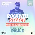 ROCKWELL SELECT - PAUL E - MIAMI MUSIC WEEK 2022 (ROCKWELL RADIO 089)