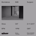 2017-11-21 - Mumdance B2B Surgeon @ Rinse FM