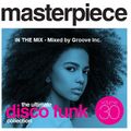 Masterpiece Vol. 30 - In The Mix - Mixed by Groove Inc.