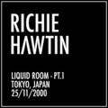 Richie Hawtin - Live @ Liquid Room, Tokyo (Japan) 25-11-2000
