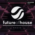 Future Of House Radio - Episode 002 - October 2020 Mix