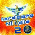 Hardcore Til I Die 2 CD 3 (HTID Full Length Unmixed Anthems 2009)