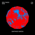 Ren' Radio #048 - Santiago Garcia