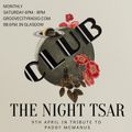 THE NIGHT TSAR [tribute to Paddy McManus] April 2022