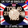 UK TOP 40 21-27 APRIL 1985