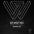 Say What? Radio Show 051 with Murvin Jay