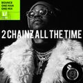 2018.01.18. 2 Chainz on my Mind - SRF Virus - Bounce - OMOM