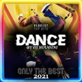 Playlist Top Hits DANCE  Only The Best 2021