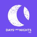 DAYS like NIGHTS 162