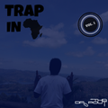 Trap in Africa Vol. 1 - ThaDropout