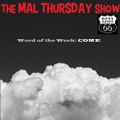 The Mal Thursday Show on Boss Radio 66: Come