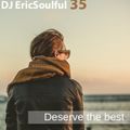 DJ Eric Soulful Megamix #35 : Deserve the Best