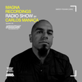 Magna Recordings Radio Show by Carlos Manaça 120 | Saeed Younan [USA]
