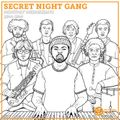 Secret Night Gang 1st June 2022
