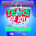 Tears Of joy Riddim (tj records 2045) Mixed By MELLOJAH FANATIC OF RIDDIM