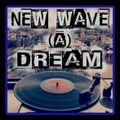 New Wave A Dream - Venerdì 23 Novembre 2018