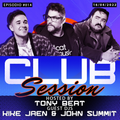 Club Session Radio Show By Tony Beat - Chapter #014 - Guest djs Kike Jaen & John Summit