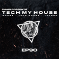 Tech My House EP90