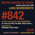 Deeper Shades Of House #842 w/ exclusive guest mix by FOREMOST POETS aka Johnny Dangerous