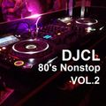 DJCL 80's Nonstop Vol.2