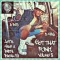 Get That Funk Episode 8 : Let's have a party Break !! mix By Dj Anhonym
