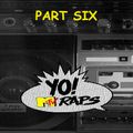 YO! MTV Raps Anthology Mix - Pt 6