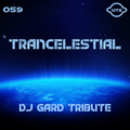 Trancelestial 059 (DJ Gard Tribute)
