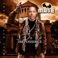 Mase & DJ J1 - I Do The Impossible (2009 Mixtape)