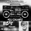 BACKTRAXX 80'S 2020 (FB LIVE! LAST 06-02-20)