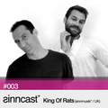 sinncast* #003 - King Of Rats (sinnmusik*/ UK)