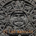 DJ Led Manville - Live in Mexico II - DJ Army 2nd Anniversary (Full Edition 2010)