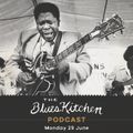 THE BLUES KITCHEN PODCAST: 29 June 2020