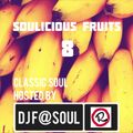 Soulicious Fruits #8 by DJ F@SOUL