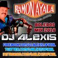 Ramon Ayala ( BOLEROS MIX 2016 ) - DJ Alexis