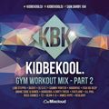KIDBEKOOL | Gym WorkOut Mix Part 2.