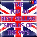 THE UK TOP 40 BIGGEST SELLING SINGLES OF THE 90'S