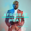 Afrobeat Heat - 2019 Afrobeat/Afro Hip Hop DJ Mix Vol. 2