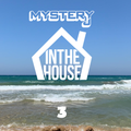 #MysteryJInTheHouse Volume.3 by @DJMYSTERYJ