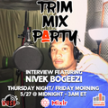 #2122 TRIM MIX PARTY FEATURING NIVEK BOGEEZI MAY 27 2022