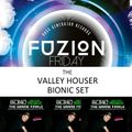 Fuzion Friday In My House Style 8 - The Valley Houser Bionic Grande Finale Set