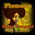 Mama Feelgood - Flowers