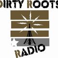 Dirty Roots Radio Podcast: Episode 8