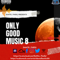 ONLY GOOD MUSIC 8